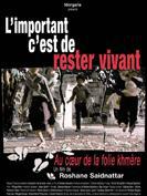 L’important c’est de rester vivant - Au coeur de la folie Khmère