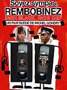 Soyez sympas, rembobinez